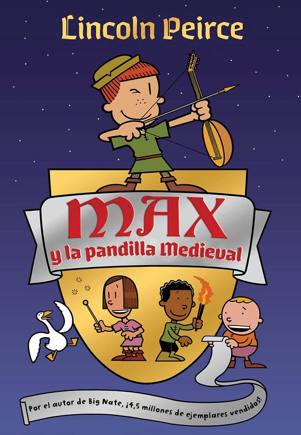 Cover Art for 9788417424565, Max Y La Pandilla Medieval / Max and the Midknights by Lincoln Peirce