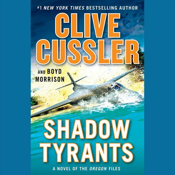 Cover Art for 9780525636328, Shadow Tyrants by Clive Cussler, Boyd Morrison