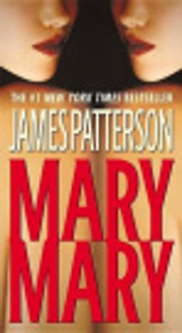 Cover Art for 9780316145282, Mary, Mary by James Patterson