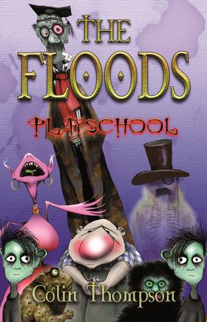 Cover Art for 9781741660265, Floods 2: Playschool by Colin Thompson