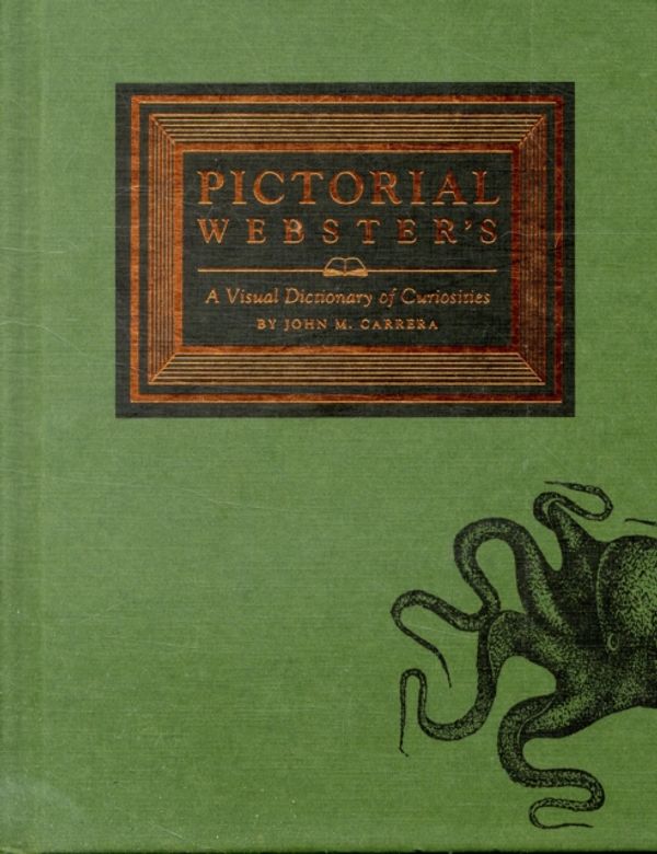Cover Art for 9780811867184, Pictorial Webster’s: A Visual Dictionary of Curiosities by John M. Carrera