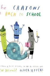 Cover Art for 9780593621110, The Crayons Go Back to School by Drew Daywalt