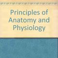 Cover Art for 9780063507296, Principles of Anatomy and Physiology by Gerard J. Tortora