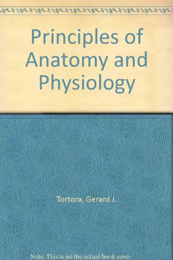 Cover Art for 9780063507296, Principles of Anatomy and Physiology by Gerard J. Tortora