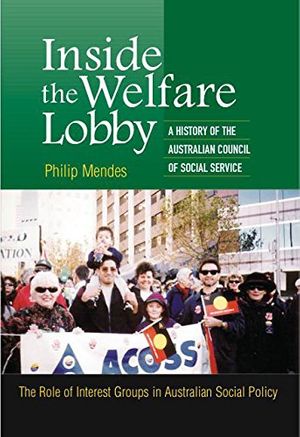 Cover Art for 9781845191191, Inside the Welfare Lobby by Philip Mendes