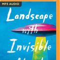 Cover Art for 9781536685374, Landscape With Invisible Hand by M. T. Anderson