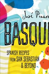 Cover Art for 9781784880262, Basque: Delicious Recipes from Spain's Stunning Northern Coast by José Pizarro