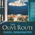 Cover Art for 9781780220642, The Olive Route: A Personal Journey to the Heart of the Mediterranean by Carol Drinkwater
