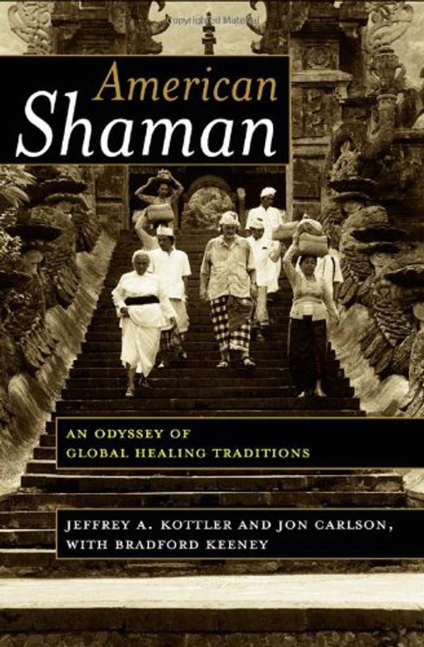 Cover Art for 9780415948227, American Shaman by Jeffrey A. Kottler, Jon Carlson, Bradford Keeney