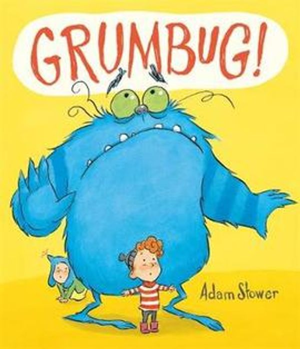 Cover Art for 9781783700530, Grumbug by Stower, Adam