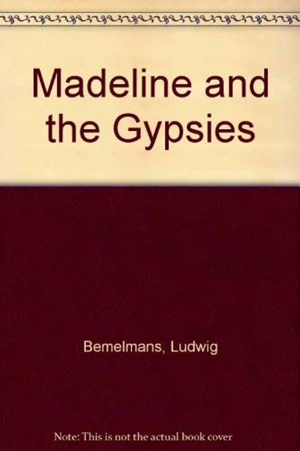 Cover Art for 9780606010108, Madeline and the Gypsies by Ludwig Bemelmans