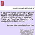 Cover Art for 9781240921928, A Narrative of the Voyage of the Argonauts in 1880; Compiled by the Bard [I.E. William Mitchell Banks] from the Most Authentic Records, Illustrated by the Photographer [I.E. Richard Caton], Etc. [An Account of a Voyage to Iceland and Norway.] by Anonymous, Banks, William Mitchell, Caton, Richard
