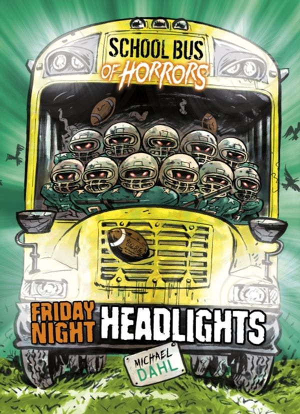 Cover Art for 9781474759342, Friday Night HeadlightsZone Books: School Bus of Horrors by Michael Dahl