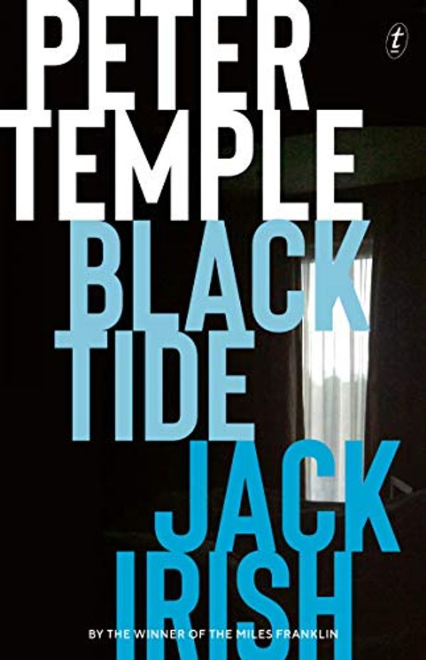 Cover Art for B007MOTXBY, Black Tide: Jack Irish book 2 (Jack Irish Novels) by Peter Temple