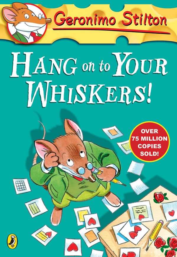 Cover Art for 9780141351247, Geronimo Stilton: Hang On To Your Whiskers! (#10) by Geronimo Stilton