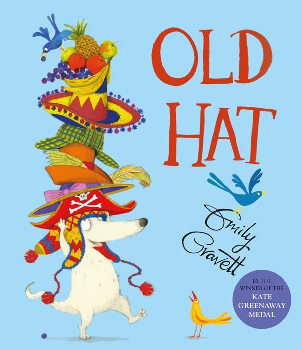 Cover Art for 9781447274018, Old Hat! by Emily Gravett