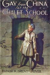 Cover Art for 9781847450203, Gay from China at the Chalet School by Elinor M. Brent-Dyer