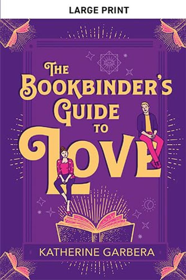 Cover Art for 9780263313710, The Bookbinder's Guide To Love by Katherine Garbera