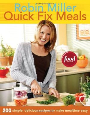 Cover Art for 9781561589470, Quick Fix Meals by Robin Miller