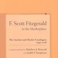 Cover Art for 9781570037993, F. Scott Fitzgerald in the Marketplace by Matthew J. Bruccoli