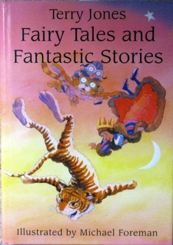 Cover Art for 9781841002170, FAIRY TALES AND FANTASTIC STORIES by Terry Jones