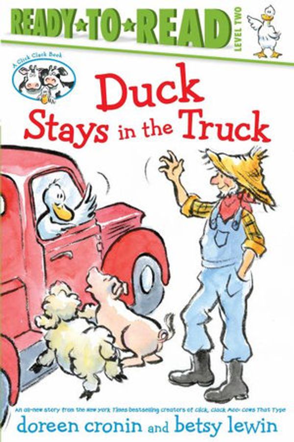 Cover Art for 9781534454156, Duck Stays in the Truck (Click Clack Book) by Doreen Cronin