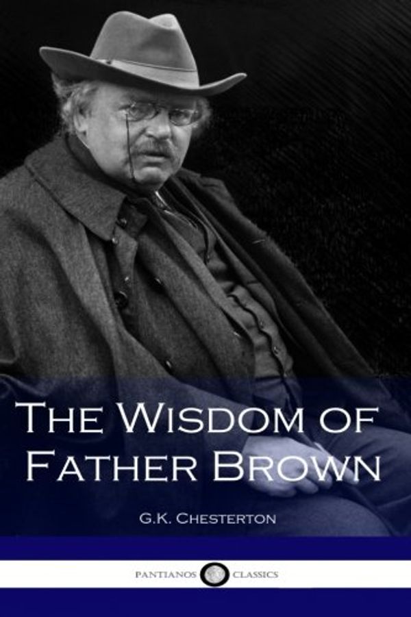 Cover Art for 9781533695994, The Wisdom of Father Brown by G. K. Chesterton