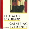 Cover Art for 9780394547077, Gathering Evidence by Thomas Bernhard