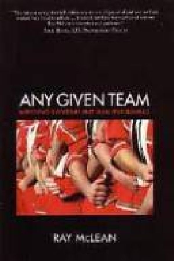Cover Art for 9780977503803, Any Given Team by Ray McLean