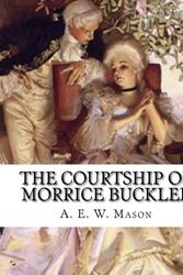 Cover Art for 9781717584090, The Courtship of Morrice Buckler by A E W Mason