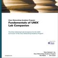 Cover Art for 0619472130452, Cisco Networking Academy Program: Fundamentals of UNIX Lab Companion by Cisco Systems Inc., Dan Myers, Cisco Networking Academy Program, Jim Lorenz