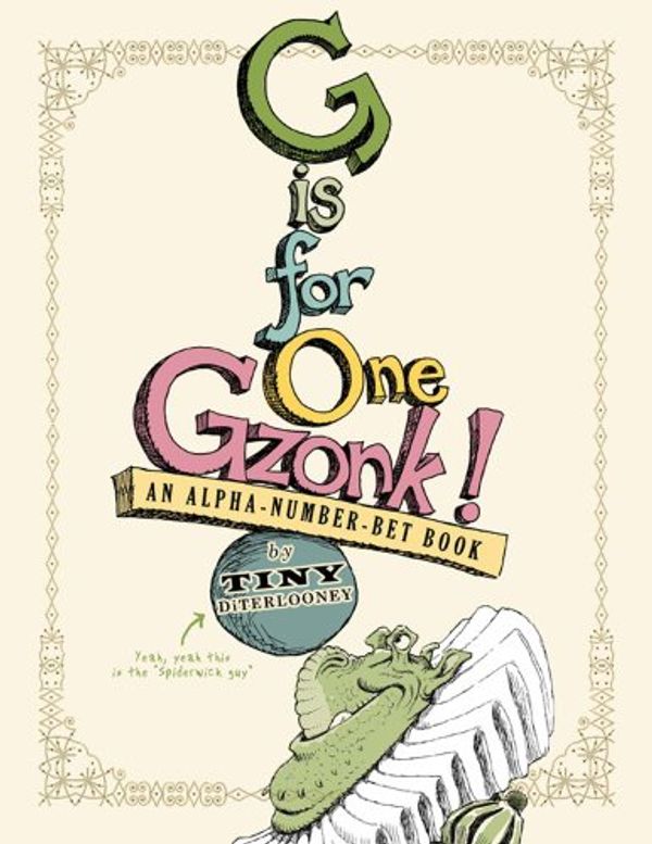 Cover Art for 9781416926177, G is for One Gzonk by Tony DiTerlizzi