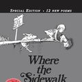 Cover Art for 9780060572341, Where the Sidewalk Ends Special Edition with 12 Extra Poems by Shel Silverstein
