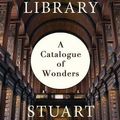 Cover Art for 9780715653210, The Library: A Catalogue of Wonders by Stuart Kells