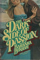 Cover Art for 9780872166387, The Dark Side of Passion by Barbara Bonham