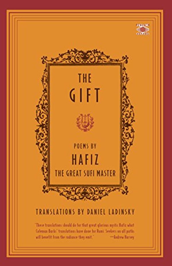 Cover Art for 9781101100332, The Gift by Hafiz, Daniel Ladinsky