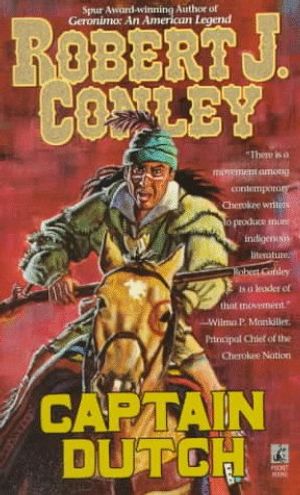 Cover Art for 9780671898687, Captain Dutch by Robert J. Conley