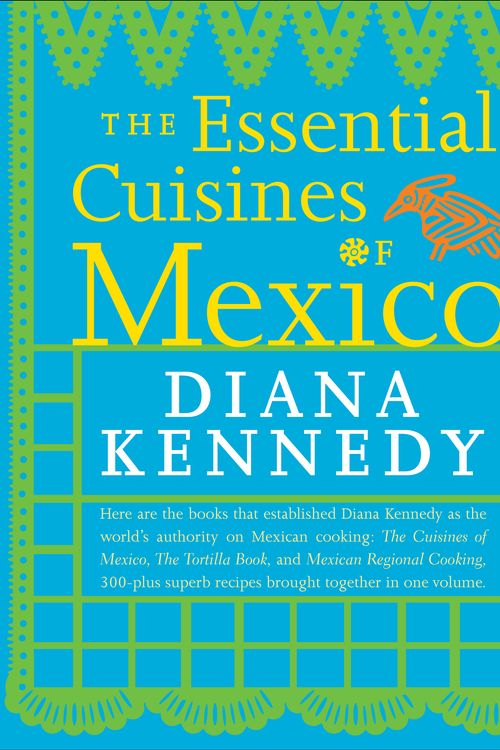 Cover Art for 9780307587725, Essential Cuisines Of Mexico by Diana Kennedy