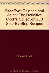 Cover Art for 9781901289541, Best Ever Chinese and Asian: The Definitive Cook's Collection 200 Step-By-Step Recipes by Linda Doeser
