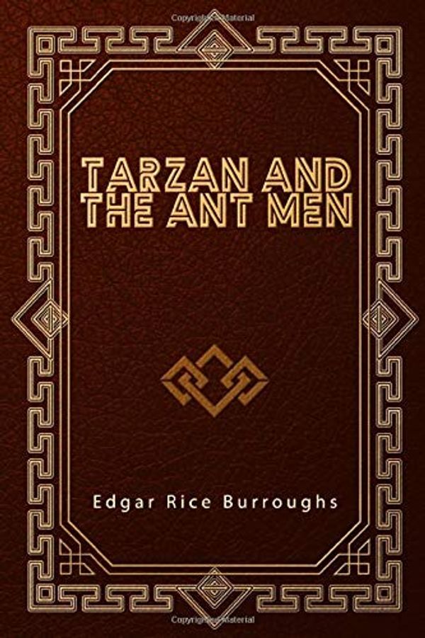 Cover Art for 9781653151240, Tarzan and the Ant Men by Edgar Rice Burroughs