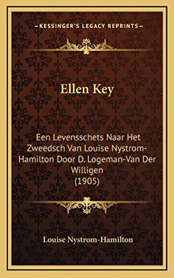 Cover Art for 9781165444465, Ellen Key by Louise Nystrom-Hamilton