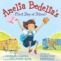Cover Art for B00NPAWCDU, Amelia Bedelia's First Day of School by Herman Parish