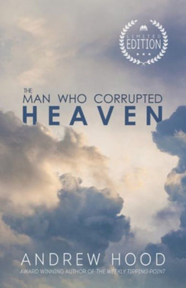 Cover Art for 9781949042252, The Man Who Corrupted Heaven by Andrew Hood