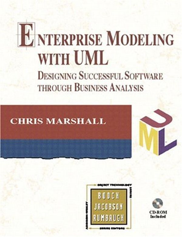 Cover Art for 0785342433135, Enterprise Modeling with UML: Designing Successful Software through Business Analysis by Chris Marshall