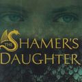 Cover Art for 9780805075410, The Shamer's Daughter by Lene Kaaberbol