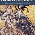 Cover Art for B001KU6530, Wrestling with Angels: Conversations in Modern Theology by Rowan Williams