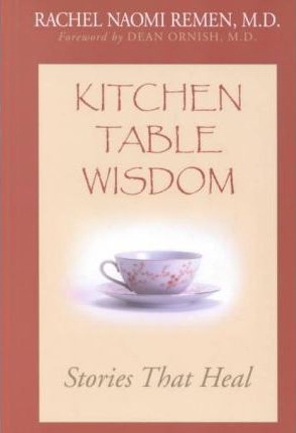 Cover Art for 9780783893402, Kitchen Table Wisdom: Stories That Heal by Rachel Naomi Remen