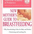 Cover Art for 9780553588705, American Academy of Pediatrics New Mother's Guide to Breastfeeding by American Academy of Pediatrics, Joan Younger Meek, Sherill Tippins