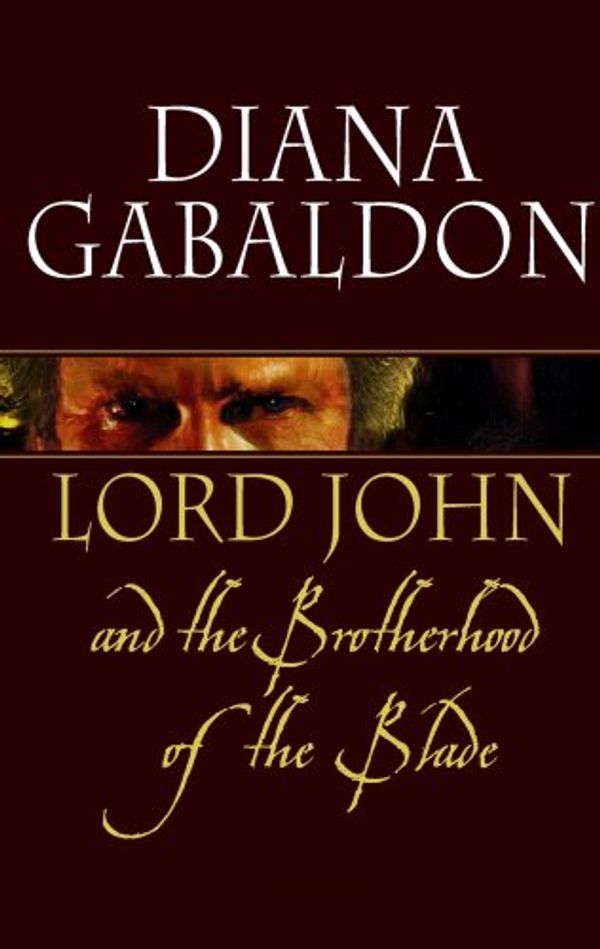 Cover Art for 9781602850675, Lord John and the Brotherhood of the Blade by Diana Gabaldon