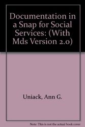 Cover Art for 9781881671152, Documentation in a Snap for Social Services: (With Mds Version 2.0) by Ann G. Uniack
